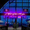 I want my time with you' neon light
