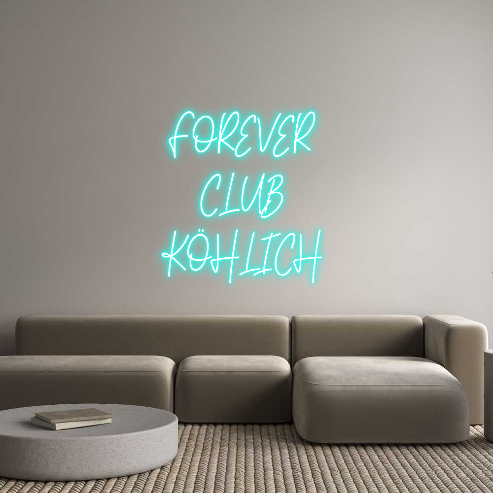 Custom neon sign FOREVER 
CLU...
