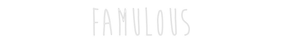 Custom neon sign FAMULOUS