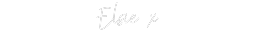 Custom neon sign Elsie x