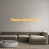 Custom neon sign Measure twice...
