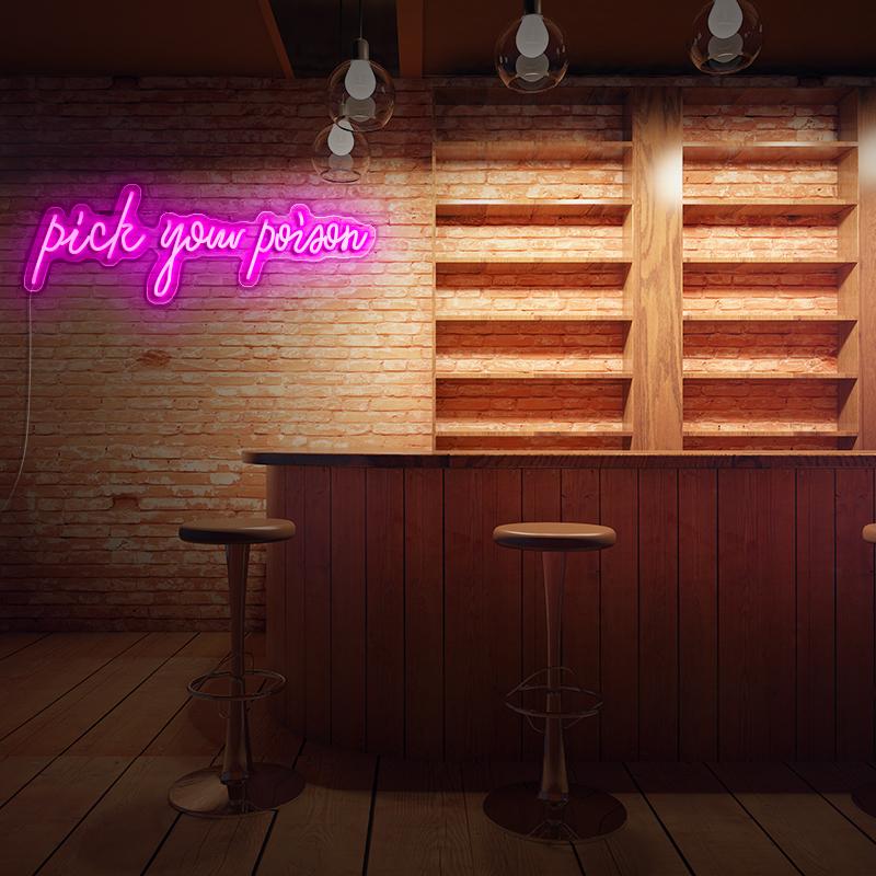 Pick Your Poison Bar Sign - neonpartys.co.uk