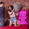 Babe,you look so  cool - neonpartys.co.uk