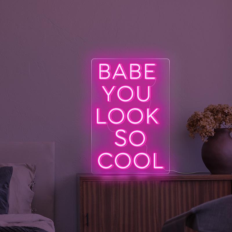 Babe,you look so  cool - neonpartys.co.uk